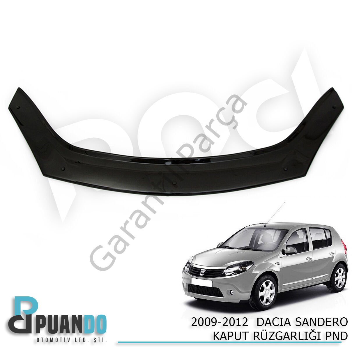 2009-2012 DACIA SANDERO KAPUT RUZGARLIGI PND