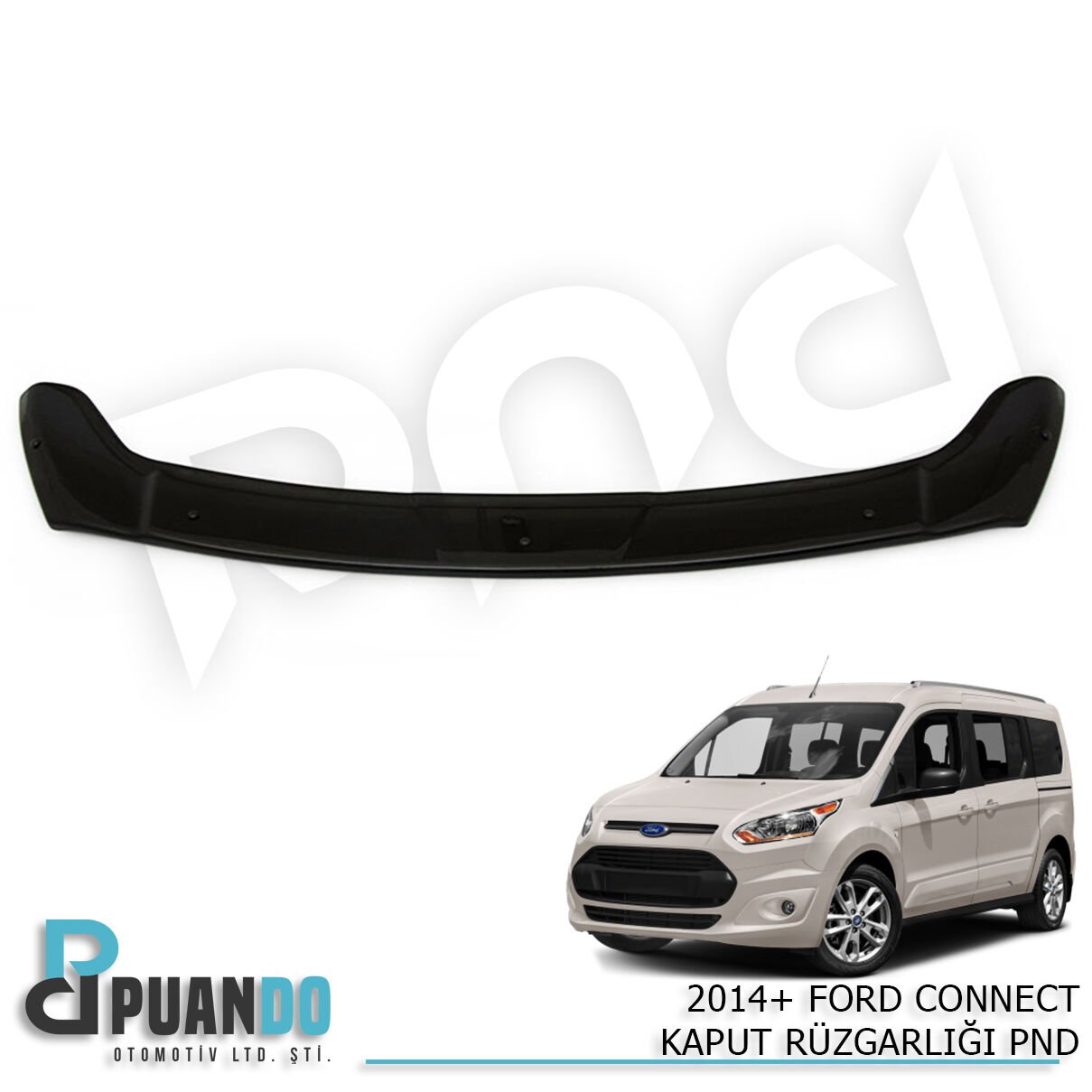 2014+ FORD CONNECT KAPUT RUZGARLIGI PND