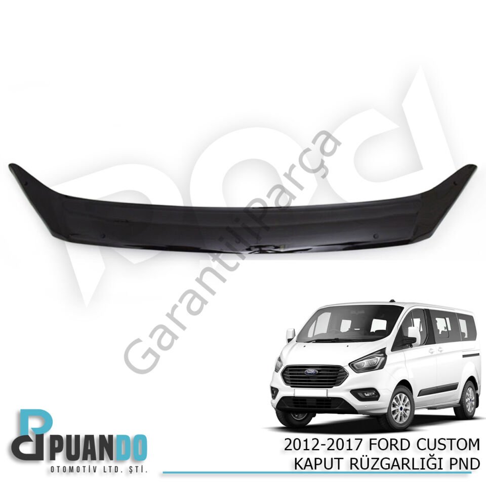 2012-2017 FORD CUSTOM KAPUT RUZGARLIGI PND