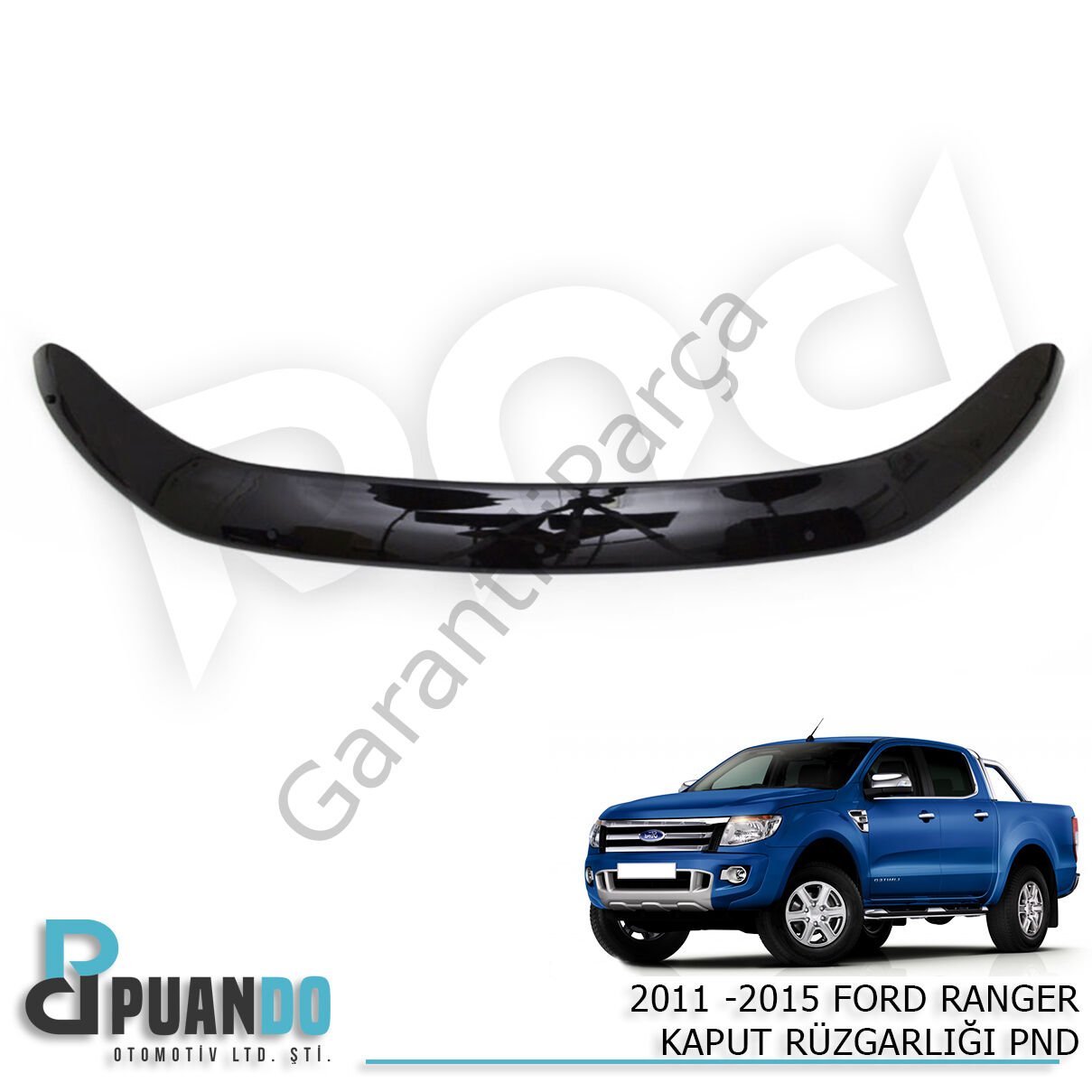 2011 -2015 FORD RANGER KAPUT RUZGARLIGI PND