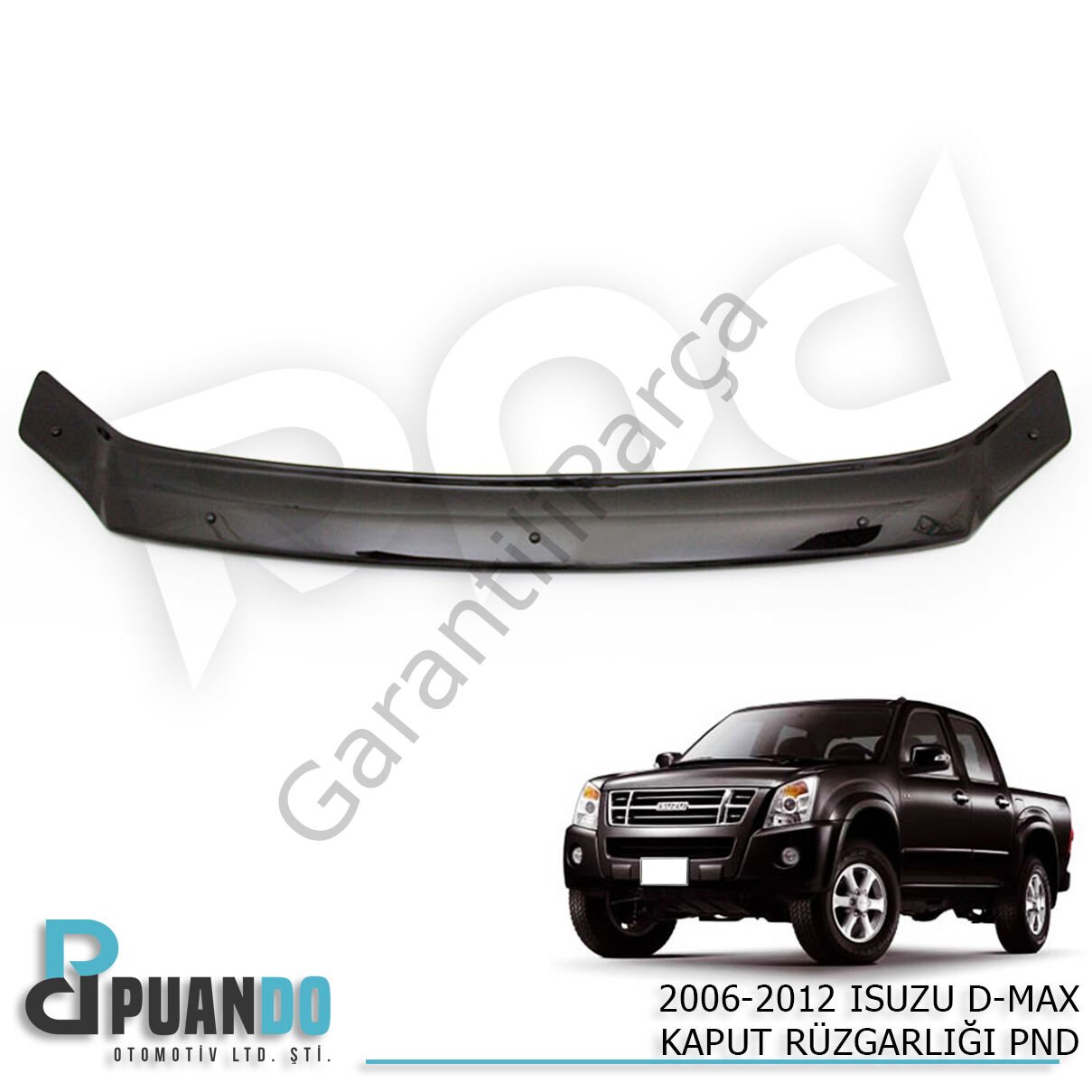 2006-2012 ISUZU D-MAX KAPUT RUZGARLIGI PND