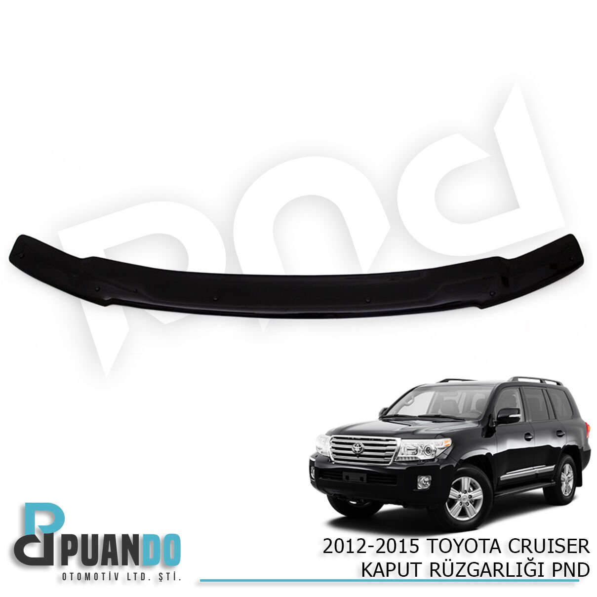 2008-2014 TOYOTA CRUISER KAPUT RUZGARLIGI PND