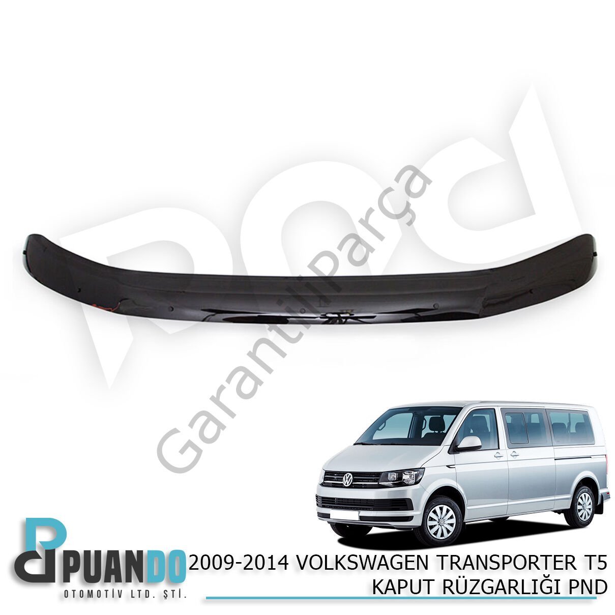2009-2014 VW TRANSPORTER T5 KAPUT RUZGARLIGI PND