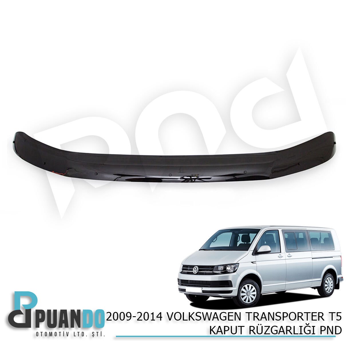 2009-2014 VW TRANSPORTER T5 KAPUT RUZGARLIGI PND