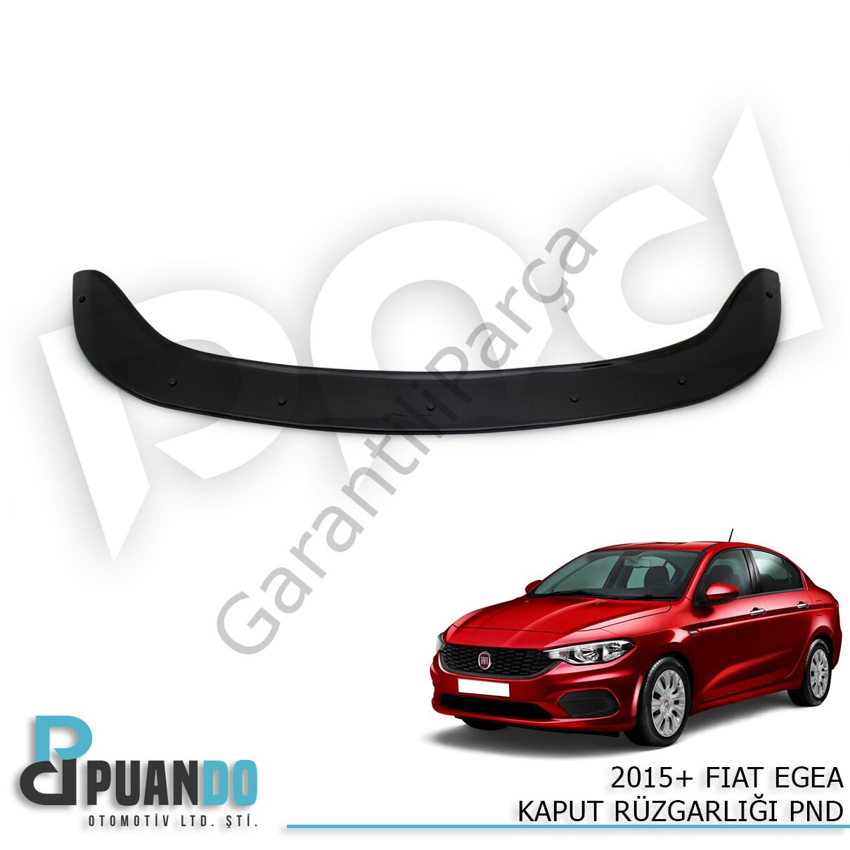 2015+ FIAT EGEA KAPUT RUZGARLIGI PND