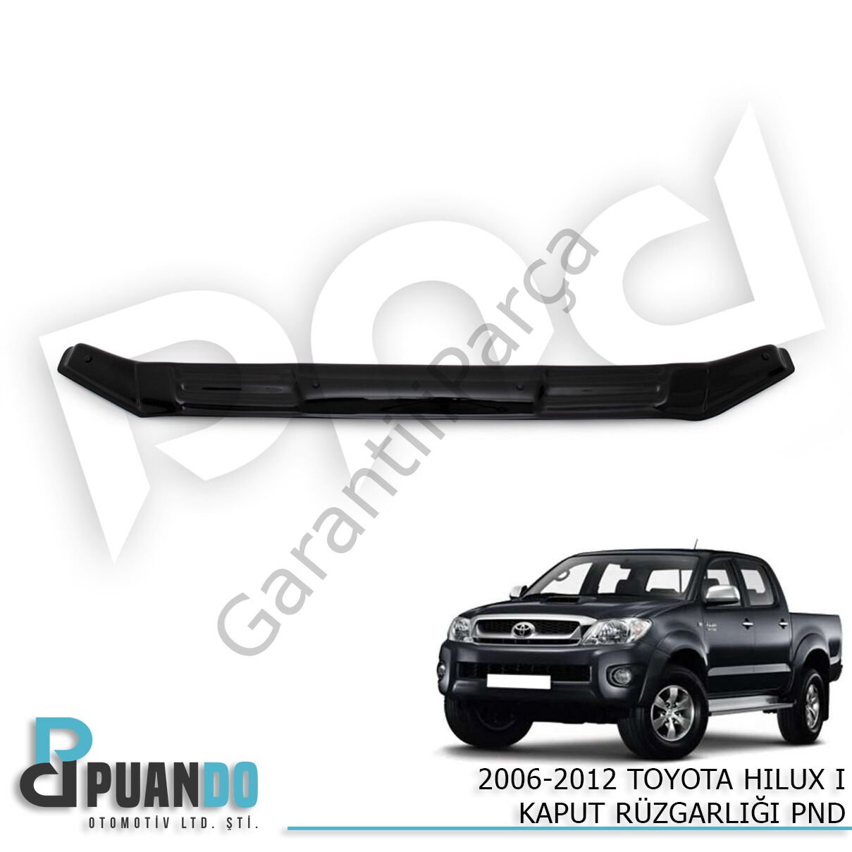 2006-2012 TOYOTA HILUX I KAPUT RUZGARLIGI PND