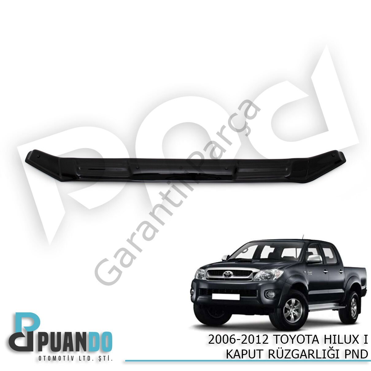 2006-2012 TOYOTA HILUX I KAPUT RUZGARLIGI PND