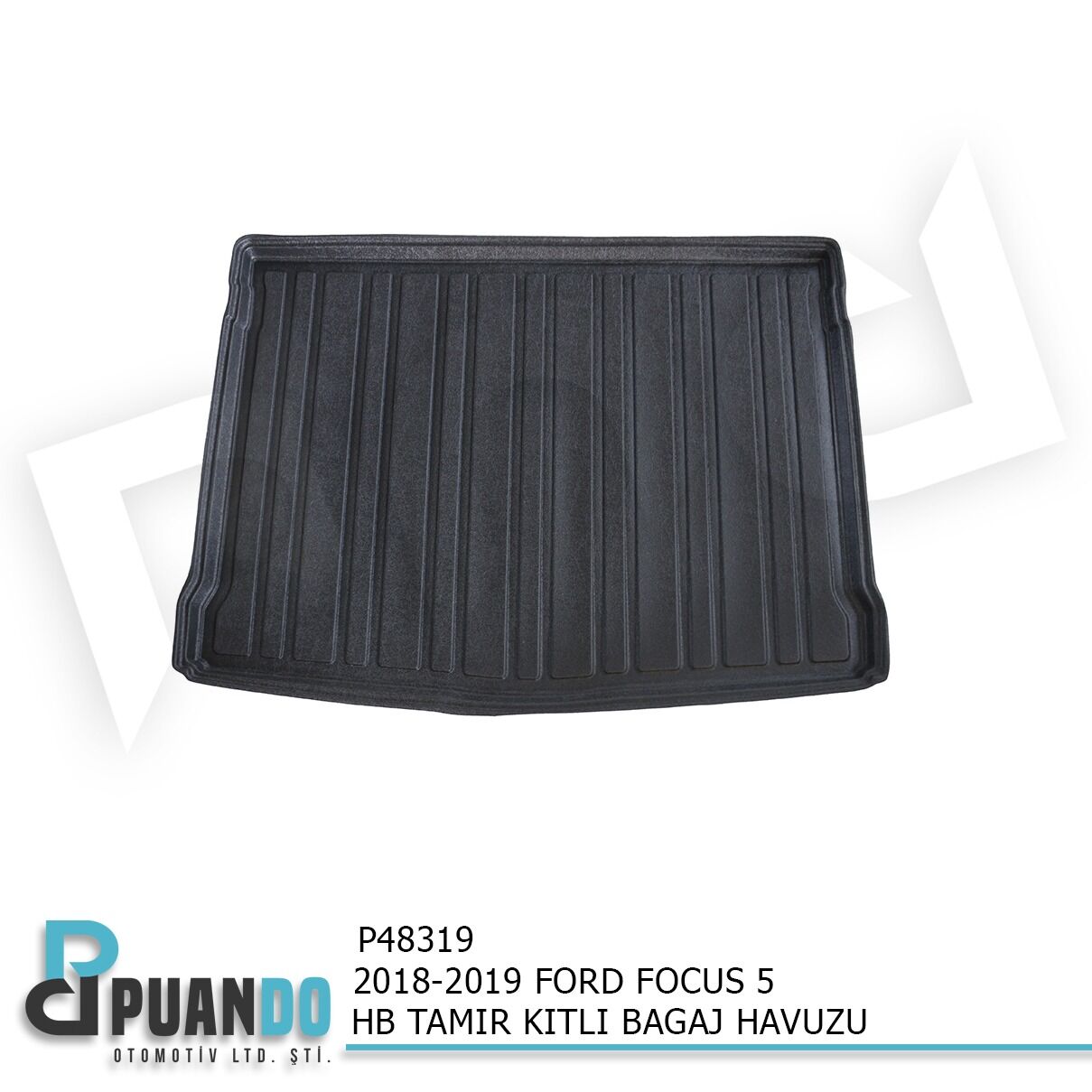 2018-2019 FORD FOCUS 5 HB TAMIR KITLI BAGAJ HAVUZU