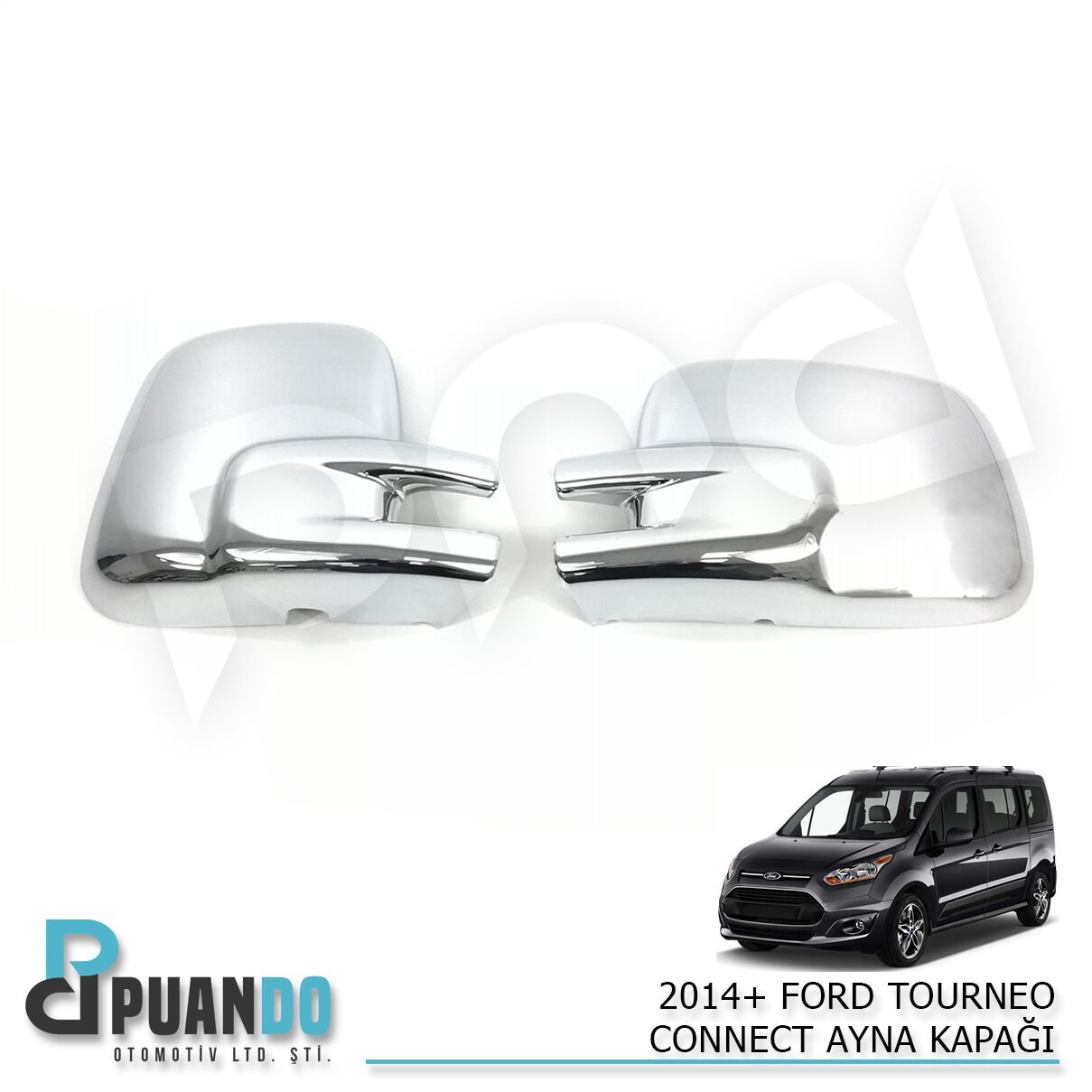 2014+ FORD TOURNEO CONNECT AYNA KAPAGI