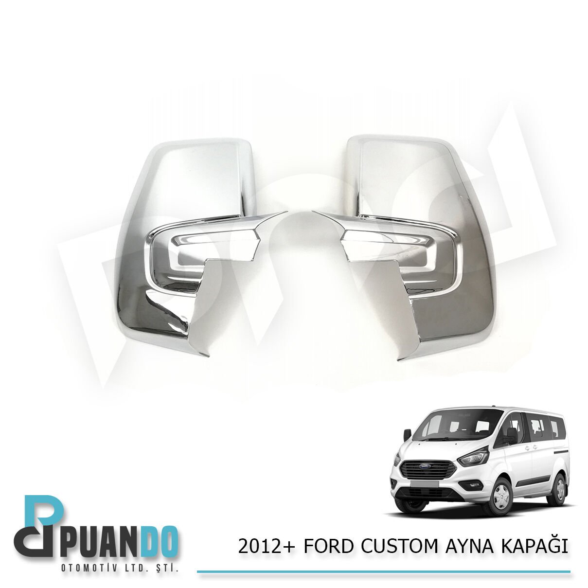 2012+ FORD CUSTOM AYNA KAPAGI