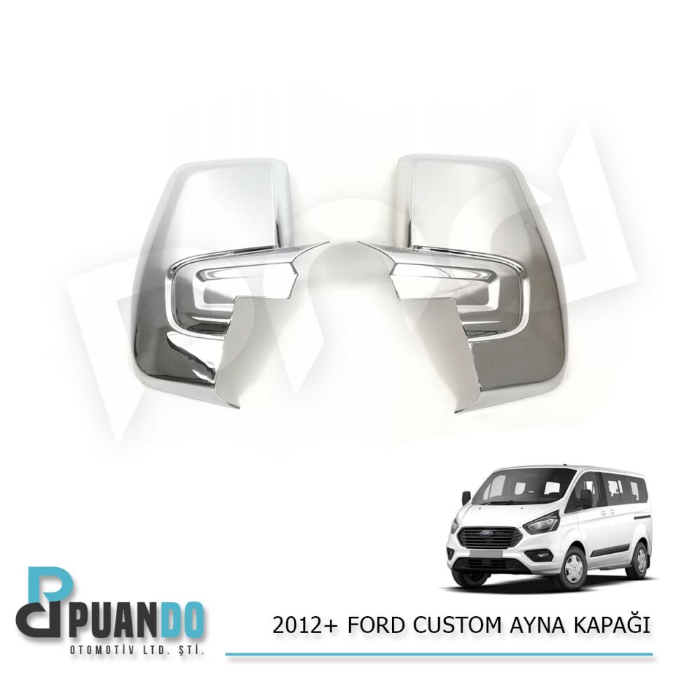 2012+ FORD CUSTOM AYNA KAPAGI