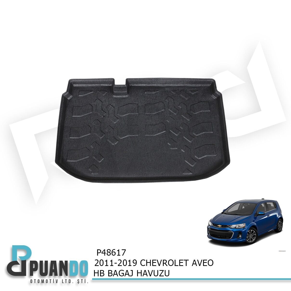 2011-2019 CHEVROLET AVEO HB BAGAJ HAVUZU