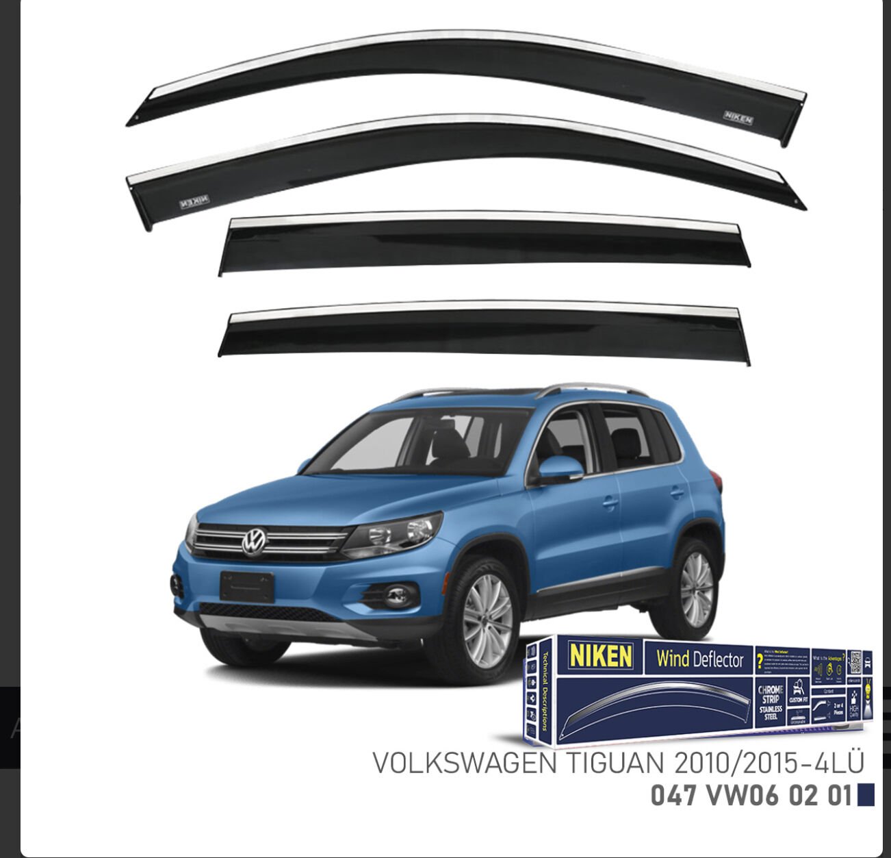 CHROME CAM RÜZGARLIĞI TIGUAN 10-15 NIKEN
