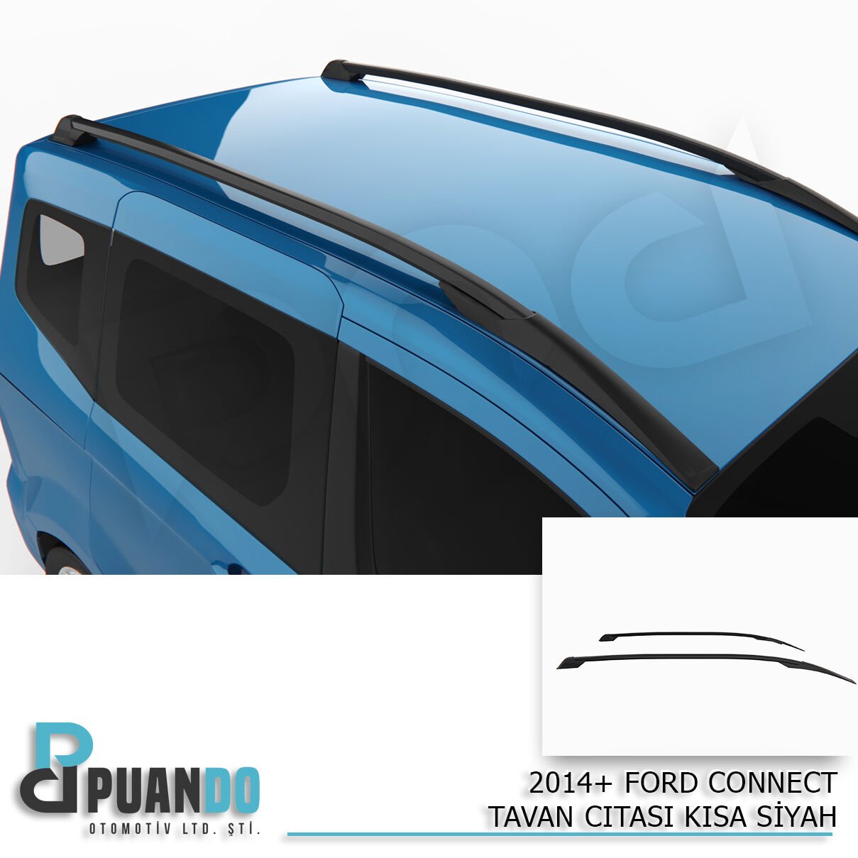 2014+ FORD CONNECT TAVAN CITASI KISA SIYAH