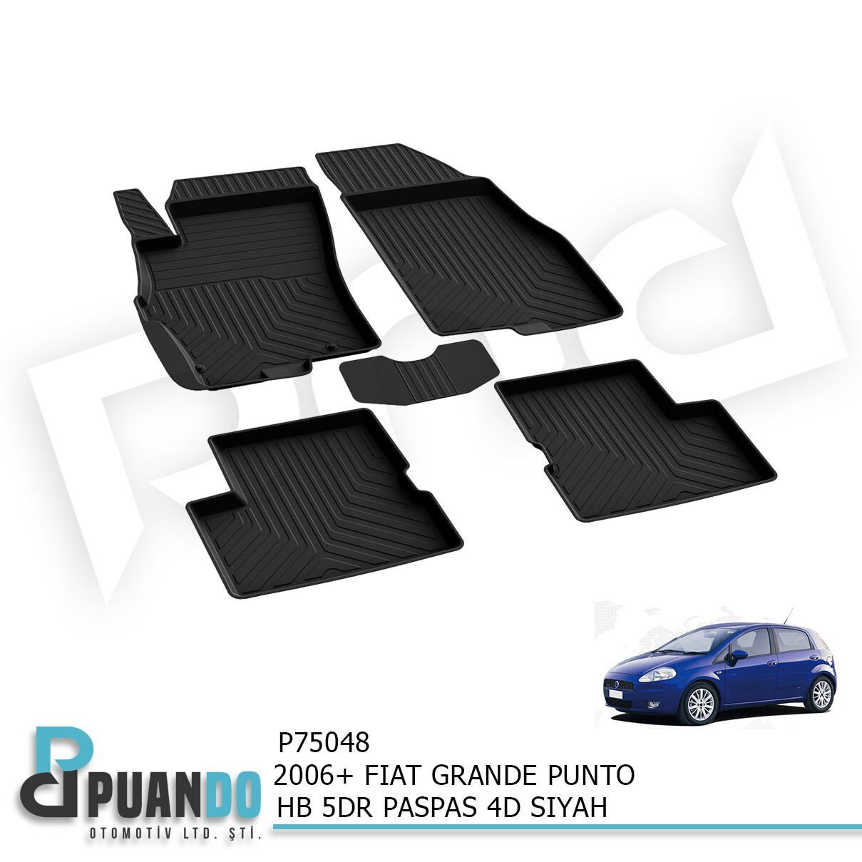 2006+ FIAT GRANDE PUNTO HB 5KP PASPAS 4D SIYAH