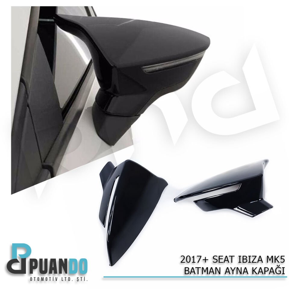 2017+ SEAT IBIZA 5 BATMAN YARASA AYNA KAPAGI P.BLA