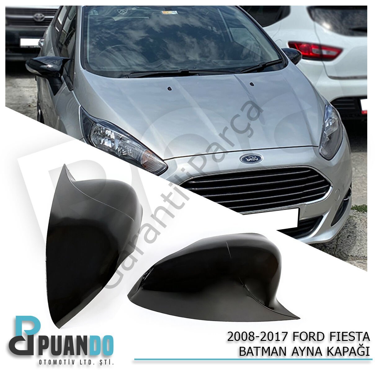 2008-2017 FORD FIESTA MK6 BATMAN YARASA AYNA KAPAG
