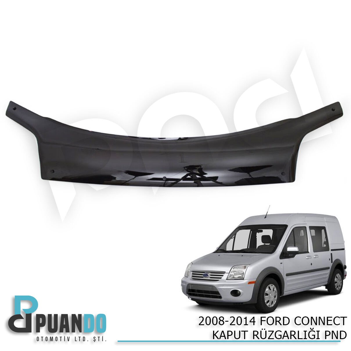 2008-2014 FORD CONNECT KAPUT RUZGARLIGI PND