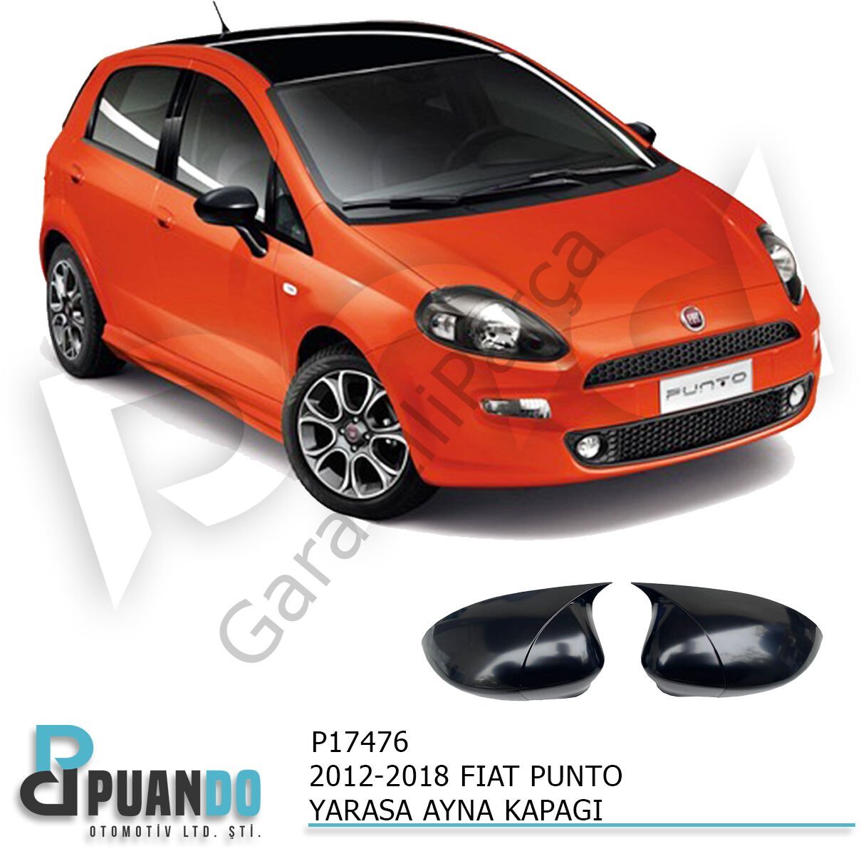 2012-2018 FIAT PUNTO BATMAN YARASA AYNA KAPAGI P.B