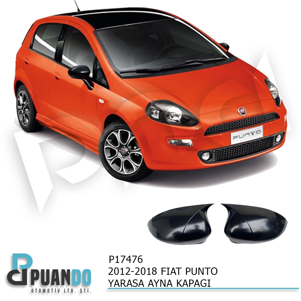 2012-2018 FIAT PUNTO BATMAN YARASA AYNA KAPAGI P.B